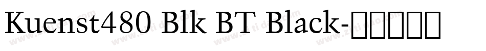 Kuenst480 Blk BT Black字体转换